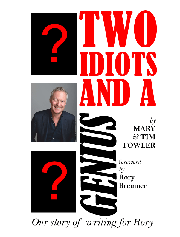The front cover of a book 'Two Idiots and a Genius' by Mary and Tim Fowler, foreword by Rory Bremner. There is a photo of Rory and two photos with question marks over them